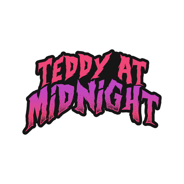 Bold 'TEDDY AT MIDNIGHT' logo in distressed pink and purple gradient, surrounded by a sharp black outline on a plain white background.